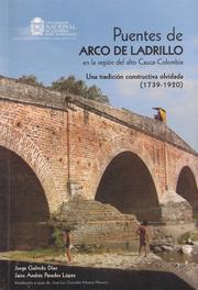 Puentes de arco de ladrillo en la región del alto Cauca, Colombia by Jorge Galindo Díaz