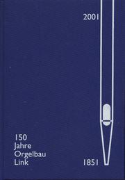 Cover of: 150 Jahre Orgelbau Link 1851-2001 by 