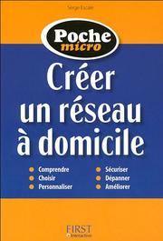 Créer un réseau à domicile by Serge Escalé