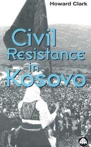 Cover of: Civil resistance in Kosovo by Howard Clark