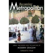 Becoming metropolitan by Nathaniel D. Wood