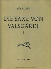 Die Saxe von Valsgärde by Pär Erik Olsén