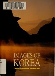 Cover of: Images of Korea by Korea (South). Munhwa Kwan'gwangbu