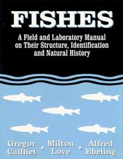 Fishes by Gregor M. Cailliet, Milton S. Love, Alfred W. Ebeling