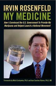 Cover of: My Medicine: How I Convinced the Federal Government to Provide my Marijuana and Helped Launch a National Movement