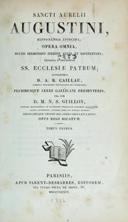 Cover of: Sancti Aurelii Augustini ... opera omnia multis sermonibus ineditis aucta et locupleta