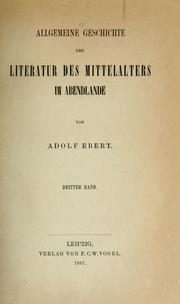 Cover of: Allgemeine Geschichte der Literatur des Mittelalters im Abendlande ... by Adolf Ebert