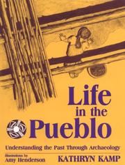 Cover of: Life in the Pueblo: Understanding the Past Through Archaeology