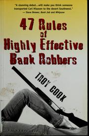 Cover of: 47 rules of highly effective bank robbers by Troy Cook