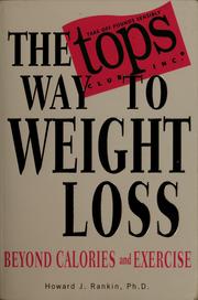 Cover of: The TOPS way to weight loss: beyond calories and exercise