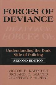 Cover of: Forces of deviance: understanding the dark side of policing