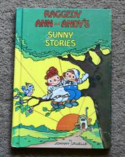 Cover of: Raggedy Ann and Andy's Sunny Stories by 