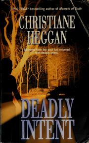 Cover of: Deadly intent by Christiane Heggan