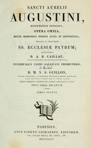 Cover of: Sancti Aurelii Augustini ... opera omnia multis sermonibus ineditis aucta et locupleta