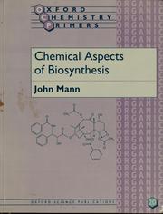Chemical aspects of biosynthesis by J. Mann