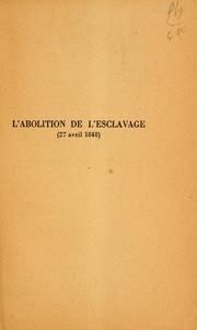 Cover of: L'abolition de l'esclavage (27 avril 1848)