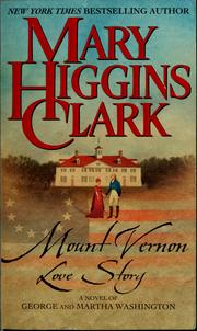 Cover of: Mount Vernon love story by Mary Higgins Clark