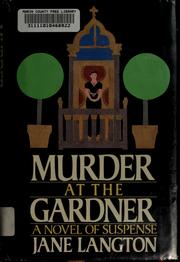 Cover of: Murder at the Gardner: a novel of suspense