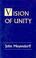 Cover of: The vision of unity