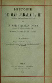 Cover of: Histoire de Mar Jabalaha III: patriarche des Nestoriens (1281-1317), et du moine Rabban Çauma, Ambassadeur du roi Argoun en Occident (1287)