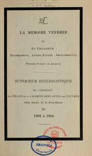 À la mémoire vénérée de Sa Grandeur Monseigneur Joseph-Alfred Archambeault, premier évêque de Joliette