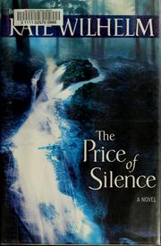 Cover of: The price of silence by Kate Wilhelm