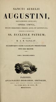 Cover of: Sancti Aurelii Augustini ... opera omnia multis sermonibus ineditis aucta et locupleta by Augustine of Hippo