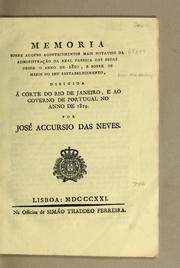 Cover of: Memoria sobre alguns acontecimentos mais notaveis da administração da Real Fabrica das Sedas desde o anno de 1810 by José Acúrsio das Neves