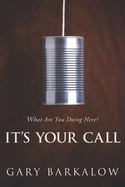 It's your call by Gary Barkalow
