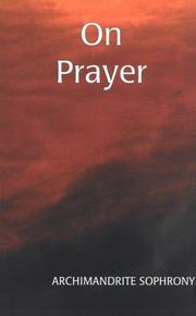Cover of: On prayer by Sofroniĭ Archimandrite