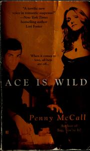Cover of: Ace is wild by Penny McCall