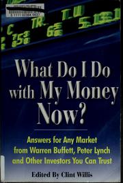 Cover of: What do I do with my money now?