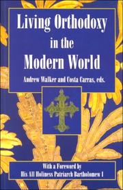 Cover of: Living Orthodoxy in the modern world: Orthodox Christianity & society