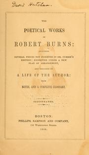 Cover of: The poetical works of Robert Burns: including several pieces not inserted in Dr. Currie's edition