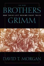 The new Brothers Grimm and their Left behind fairy tales by David T. Morgan