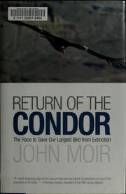 Cover of: Return of the condor: the race to save our largest bird from extinction