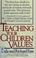 Cover of: Teaching your children values