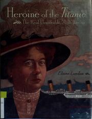 Heroine of the Titanic by Elaine Landau