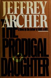 Cover of: The prodigal daughter by Jeffrey Archer