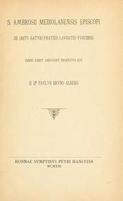 Cover of: S. Ambrosii Mediolanensis Episcopi De obitu Satyri fratris laudatio funebris