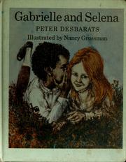 Cover of: Gabriella and Selena by Peter Desbarats, Peter Desbarats