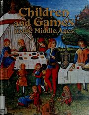 Cover of: Children and games in the Middle Ages