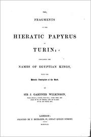Cover of: The Fragments of the Hieratic Papyrus at Turin: Containing the Names of Egyptian Kings, with the Hieratic Enscription at the Back