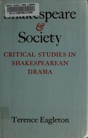 Cover of: Shakespeare and society: critical studies in Shakespearean drama