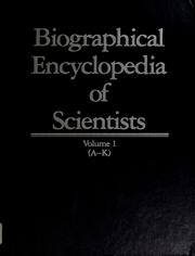 Cover of: A biographical encyclopedia of scientists by John Daintith, Elizabeth Tootill