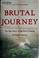 Cover of: Brutal journey