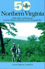 Cover of: 50 hikes in Northern Virginia by Leonard M. Adkins