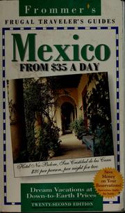 Cover of: Frommer's 96 frugal traveller's guides, Mexico from $35 a day