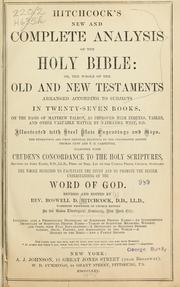 Cover of: Hitchcock's New and complete analysis of the Holy Bible, or, The whole of the Old and New Testaments arranged according to subjects in twenty-seven books by Roswell Dwight Hitchcock