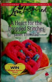 Cover of: A heart for the dropped stitches